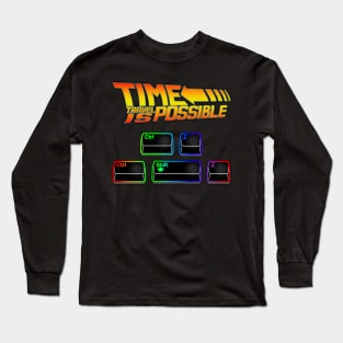 Time travel is possible Long Sleeve T-Shirt